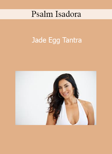 Psalm Isadora - Jade Egg Tantra