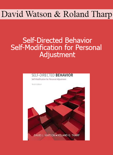 David Watson & Roland Tharp - Self-Directed Behavior - Self-Modification for Personal Adjustment