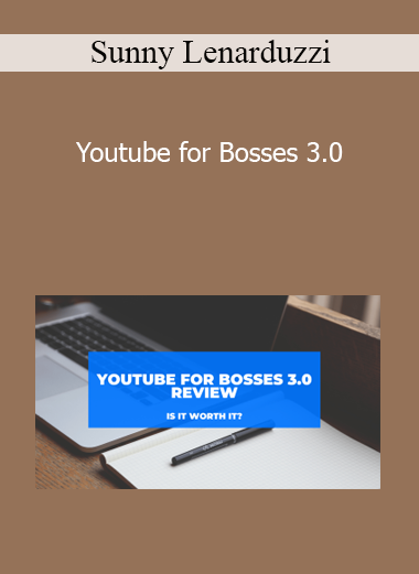 Sunny Lenarduzzi - Youtube for Bosses 3.0