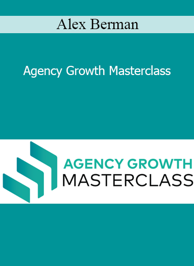 Alex Berman - Agency Growth Masterclass