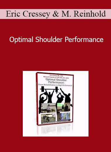 Eric Cressey & Michael Reinhold - Optimal Shoulder Performance