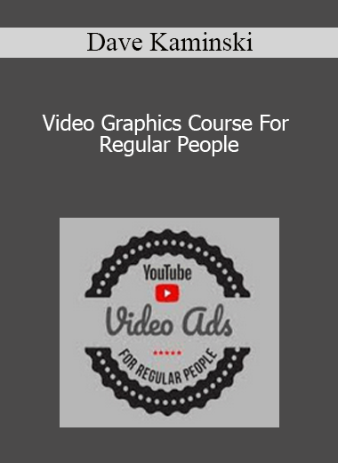 Dave Kaminski - Video Graphics Course For Regular People