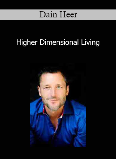 Dain Heer - Higher Dimensional Living