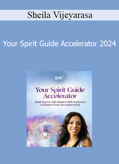 Sheila Vijeyarasa - Your Spirit Guide Accelerator 2024