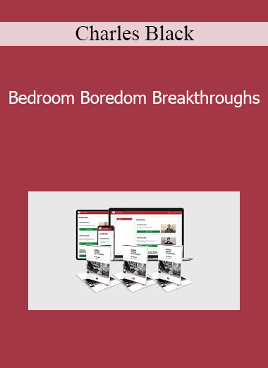 Charles Black - Bedroom Boredom Breakthroughs